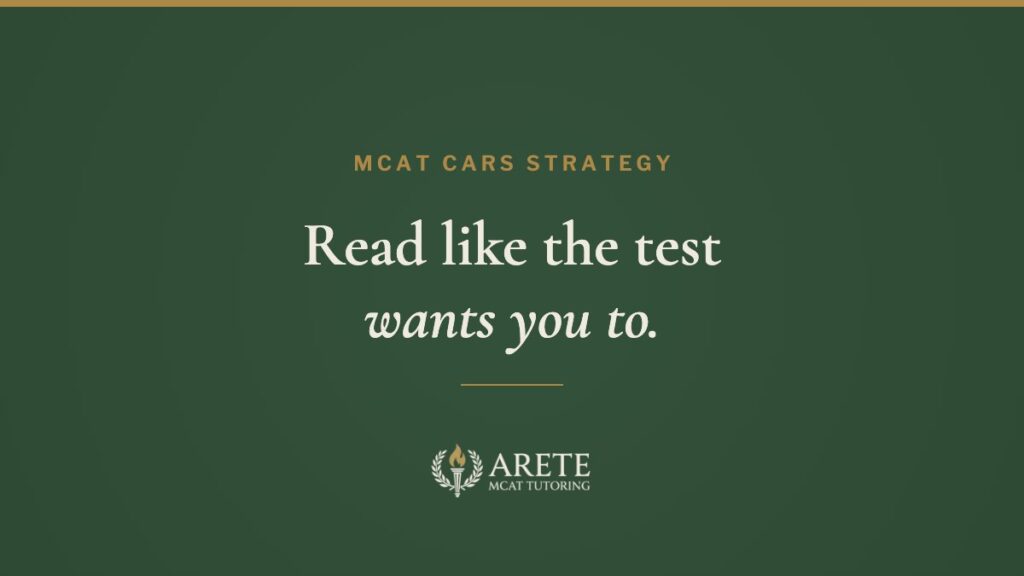 MCAT CARS Strategy — Read like the test wants you to